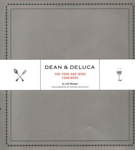 dean and deluca the food and wine cookbook PDF